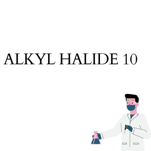 ALKYL HALIDE 10